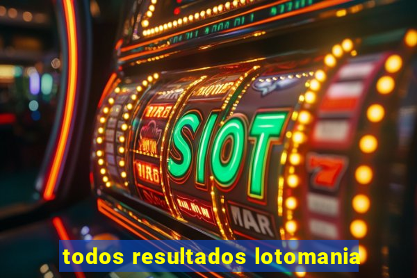 todos resultados lotomania