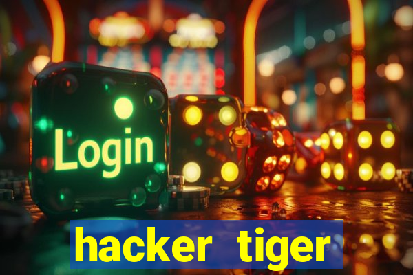 hacker tiger fortune gratis