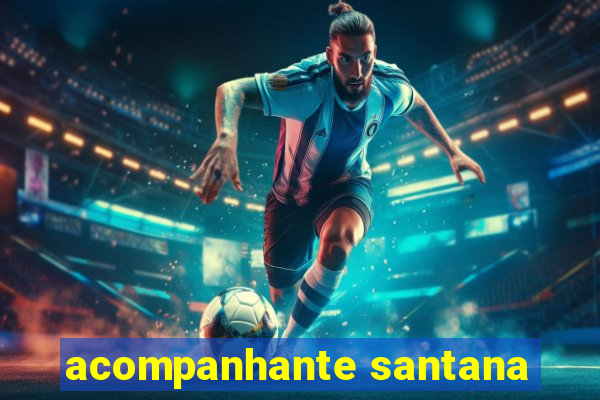 acompanhante santana