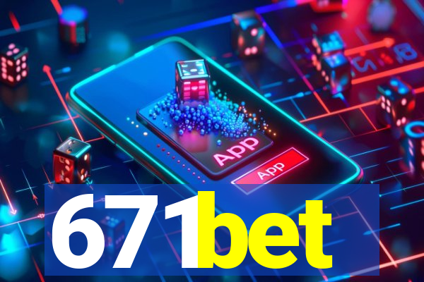 671bet