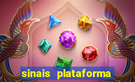 sinais plataforma de jogos