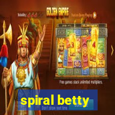 spiral betty