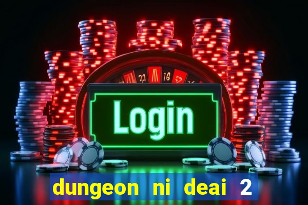 dungeon ni deai 2 temporada dublado