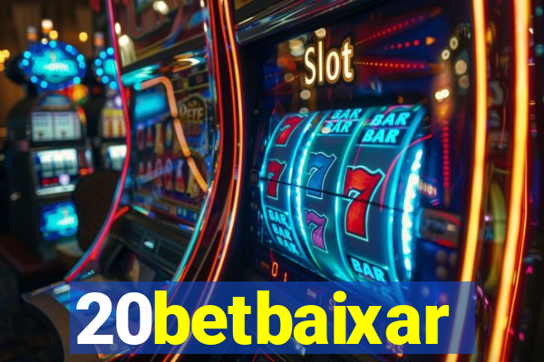 20betbaixar