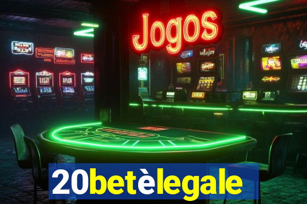 20betèlegale