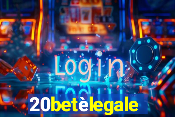 20betèlegale