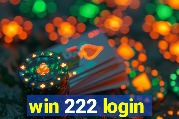 win 222 login