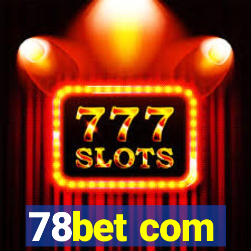 78bet com