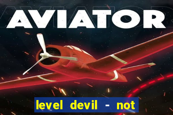 level devil - not a troll game