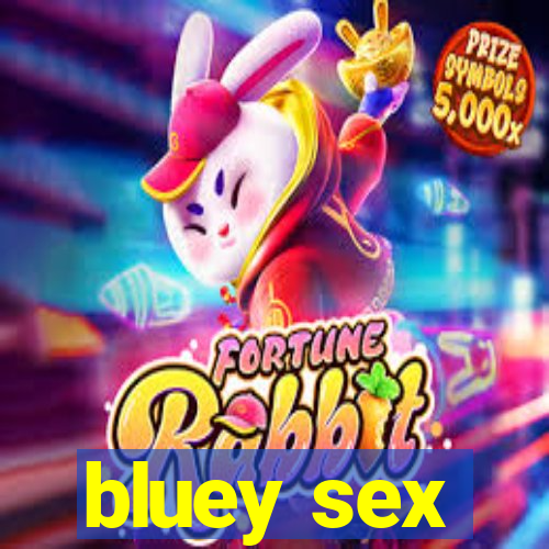 bluey sex