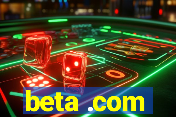 beta .com