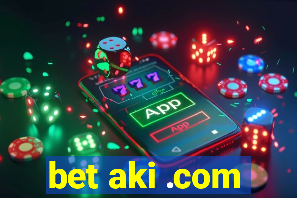 bet aki .com