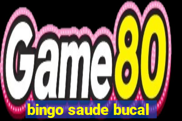 bingo saude bucal