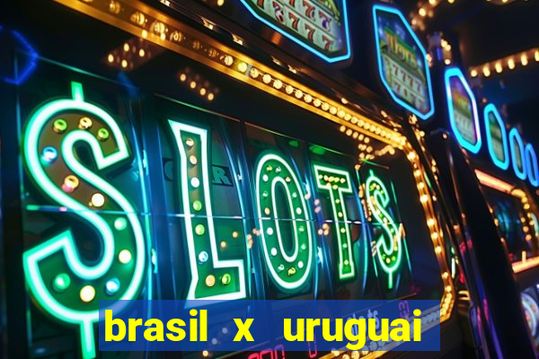 brasil x uruguai ao vivo multicanais