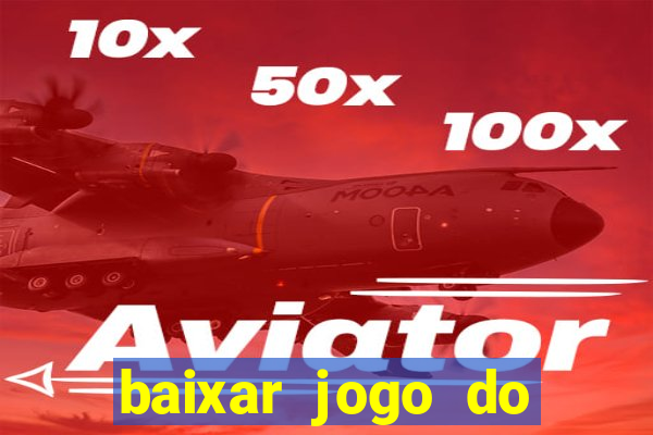 baixar jogo do tigre plataforma nova