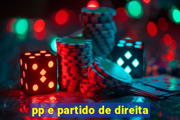 pp e partido de direita