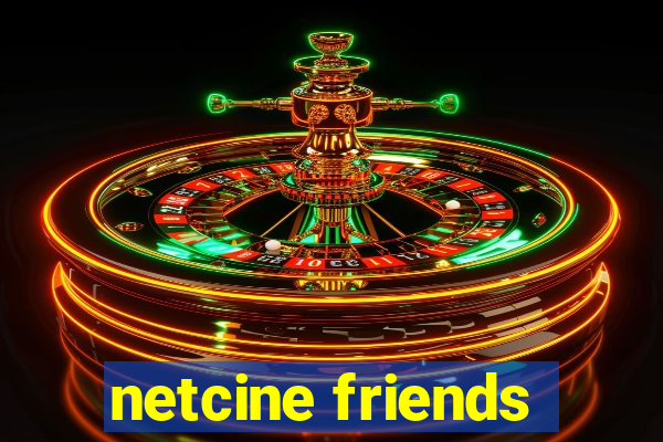 netcine friends