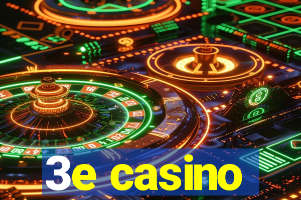 3e casino