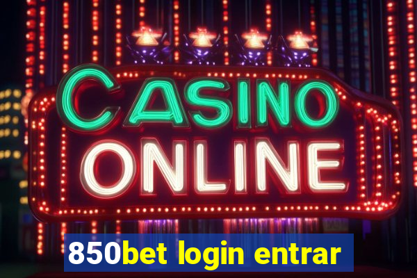 850bet login entrar