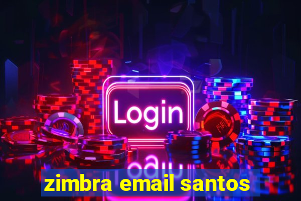 zimbra email santos