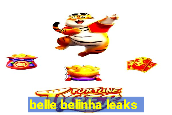 belle belinha leaks