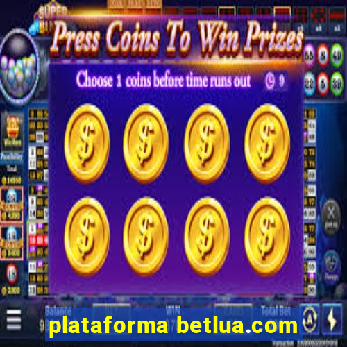 plataforma betlua.com