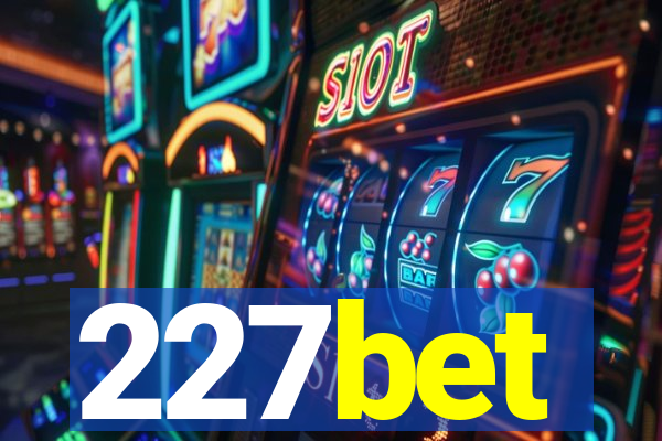 227bet