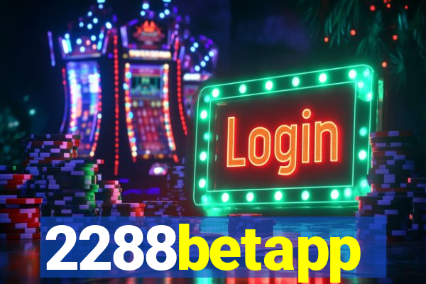 2288betapp