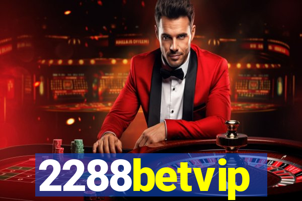 2288betvip