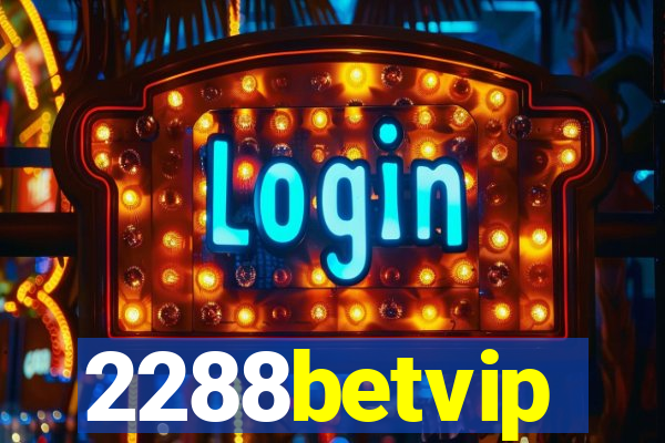 2288betvip