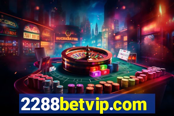 2288betvip.com