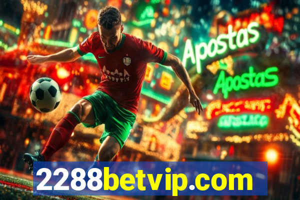 2288betvip.com