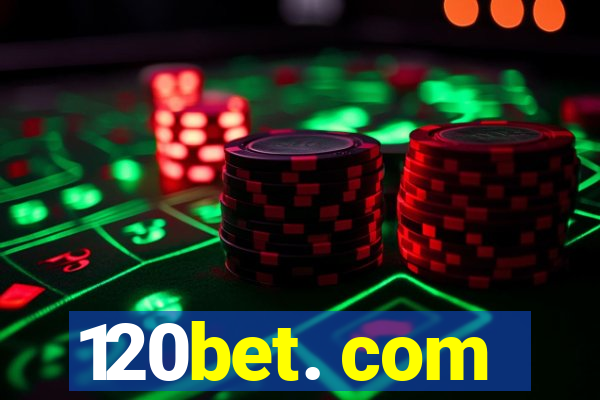 120bet. com