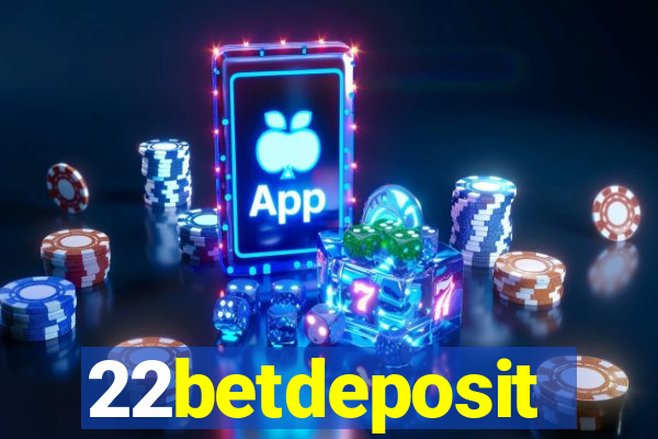 22betdeposit