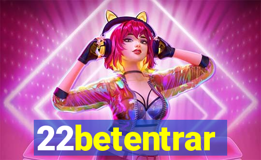 22betentrar