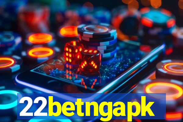 22betngapk