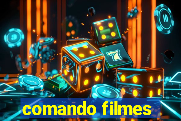 comando filmes