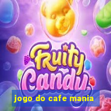 jogo do cafe mania