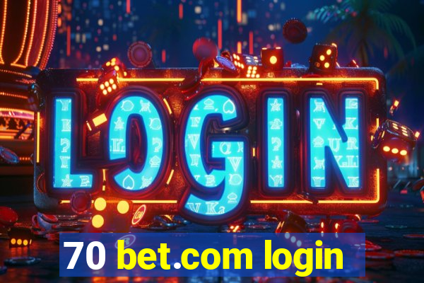 70 bet.com login