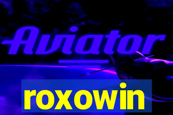 roxowin