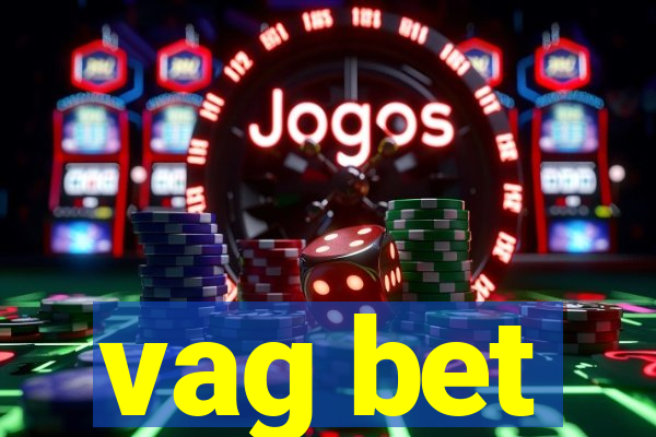 vag bet