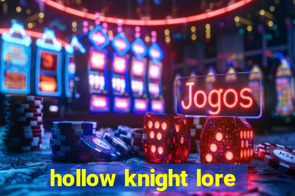 hollow knight lore