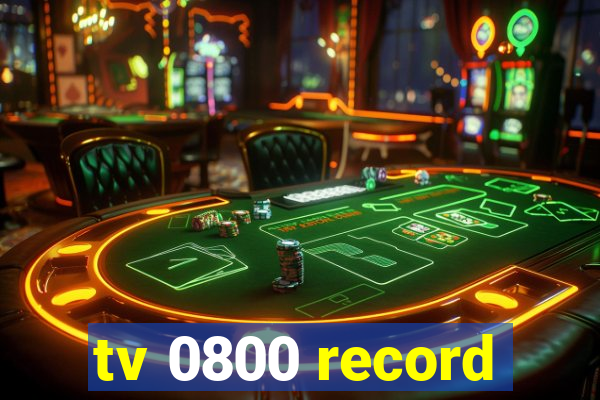 tv 0800 record