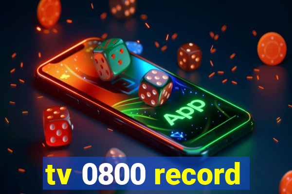 tv 0800 record