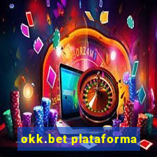 okk.bet plataforma