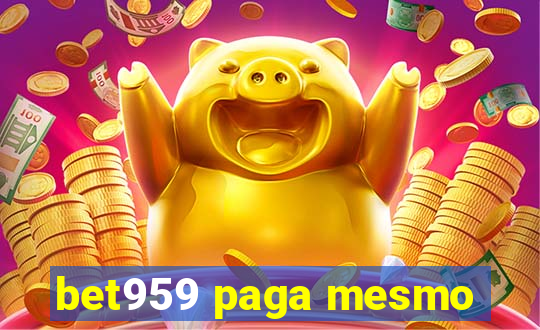 bet959 paga mesmo