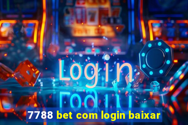 7788 bet com login baixar