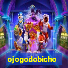 ojogodobicho