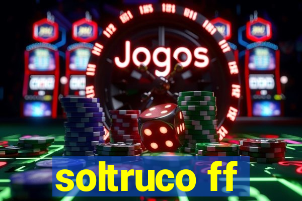 soltruco ff