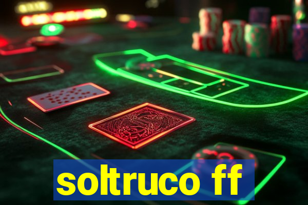 soltruco ff